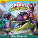 Spidey and His Amazing Friends: Dino Disaster by Steve Behling