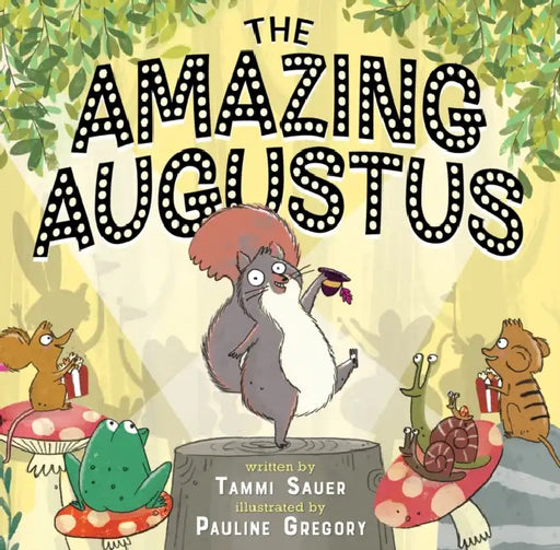 The Amazing Augustus by Tammi Sauer, Pauline Gregory