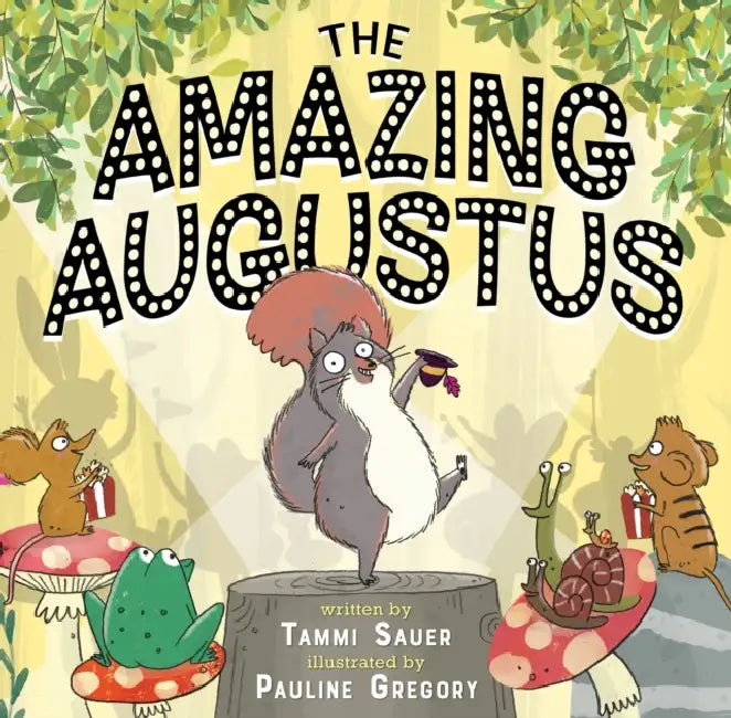 The Amazing Augustus by Tammi Sauer, Pauline Gregory