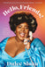 Hello, Friends!: Stories of Dating, Destiny, and Day Jobs by Dulcé Sloan