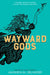 Wayward Gods: Divine Mortals, Book Two by Helander, Amanda M.