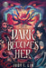 Rick Riordan Presents: The Dark Becomes Her by Judy I. Lin