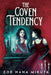 The Coven Tendency by Zoe Hana Mikuta