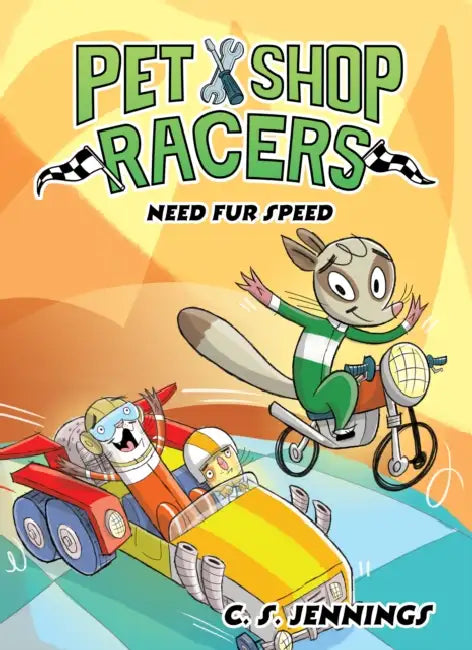 Pet Shop Racers: Need Fur Speed: Pet Shop Racers, Book Three by C. S. Jennings