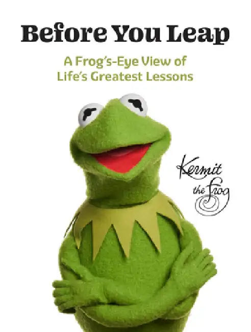 Before You Leap by Kermit the Frog