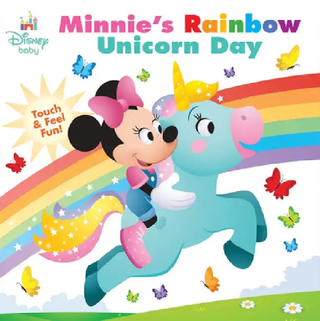 Disney Baby: Minnie's Rainbow Unicorn Day: Touch-And-Feel Fun! by Nancy Parent