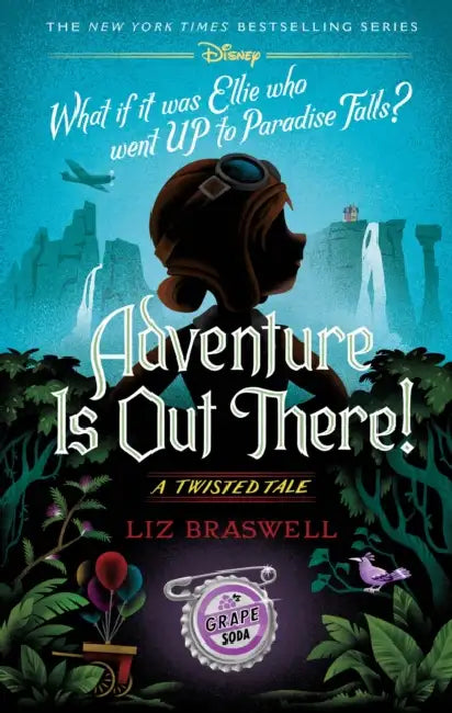 Adventure Is Out There!: A Twisted Tale by Liz Braswell