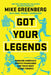 Got Your Legends: Ranking Americas Sports Franchises and Their Most Iconic Figures by Mike Greenberg