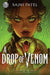 Rick Riordan Presents: A Drop of Venom by Sajni Patel