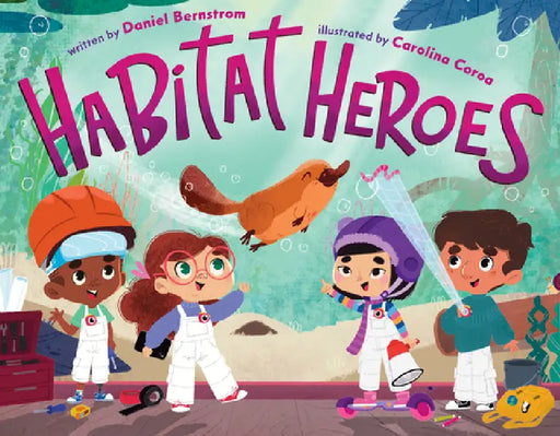 Habitat Heroes by Daniel Bernstrom, Carolina Coroa