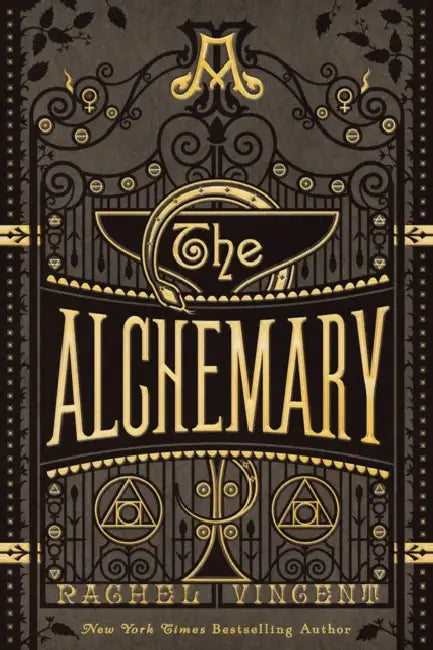 The Alchemary: A Dark Academia Alchemy Romantasy by Rachel Vincent