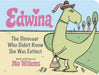 Edwina, the Dinosaur Who Didn't Know She Was Extinct (Board Book) by Mo Willems