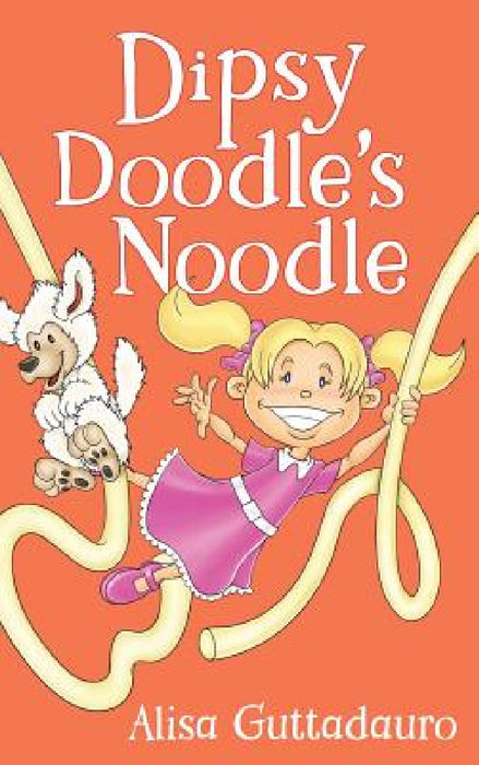 Dipsy Doodle's Noodle by Alisa Guttadauro
