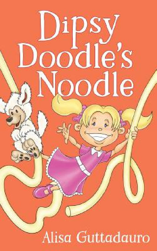 Dipsy Doodle's Noodle by Alisa Guttadauro