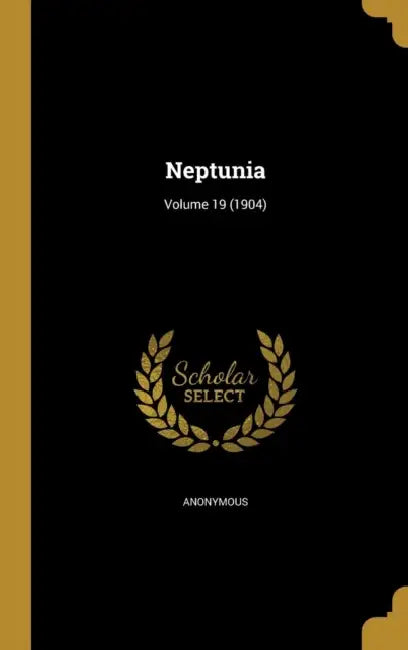 Neptunia; Volume 19 (1904) by Anonymous