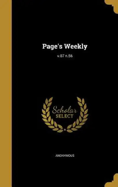 Page's Weekly; v.07 n.56 by Anonymous
