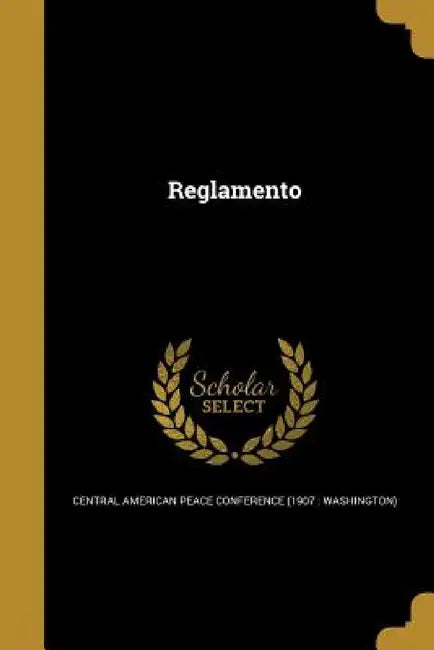 Reglamento by Central American Peace Conference (1907