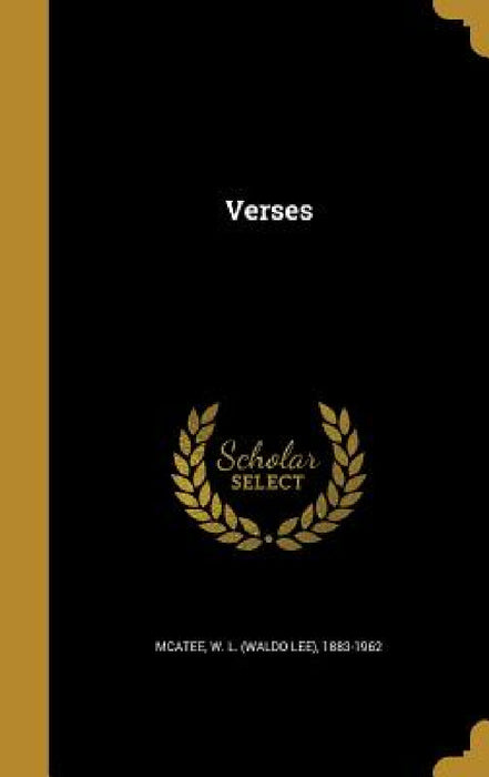 Verses by W. L. (Waldo Lee) 1883-1962 McAtee