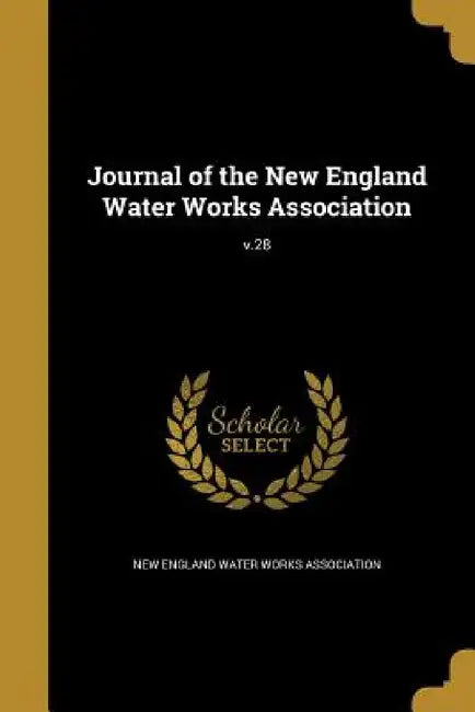 Journal of the New England Water Works Association; v.28 by New England Water Works Association