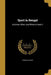 Sport in Bengal: And How, When, and Where to Seek It by Edward B. Baker