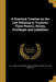 A Practical Treatise on the Law Relating to Trustees, Their Powers, Duties, Privileges and Liabilities by James Hill, Francis Joseph Troubat, Henry 1664-1695 Wharton
