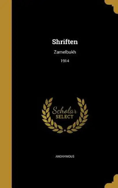 Shriften: Zamelbukh; 1914 by Anonymous