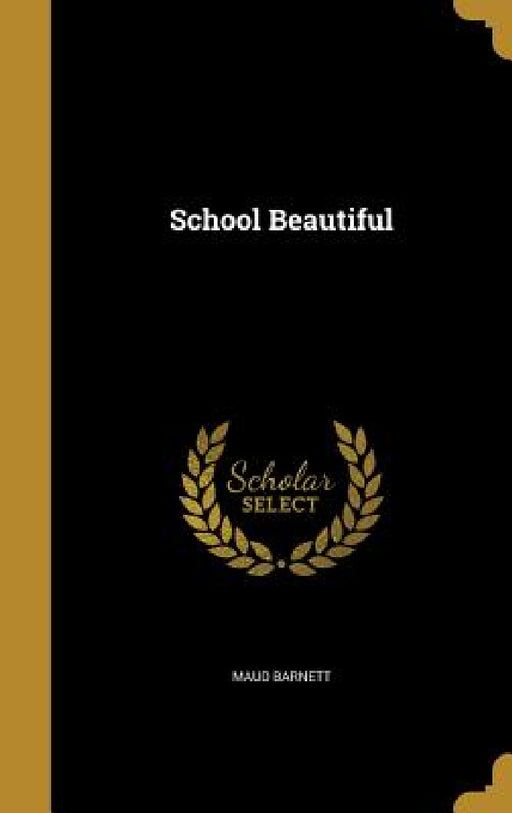 School Beautiful by Maud Barnett