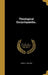 Theological Encyclopaedia.. by Henry C. Sheldon