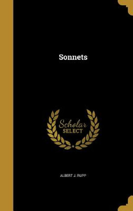 Sonnets by Albert J. Rupp