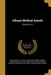 Albany Medical Annals; Volume 40, no.4 by Albany Medical College Alumni Associati, Albany Medical College Catalogue 1935/, Medical Society of the County of Albany