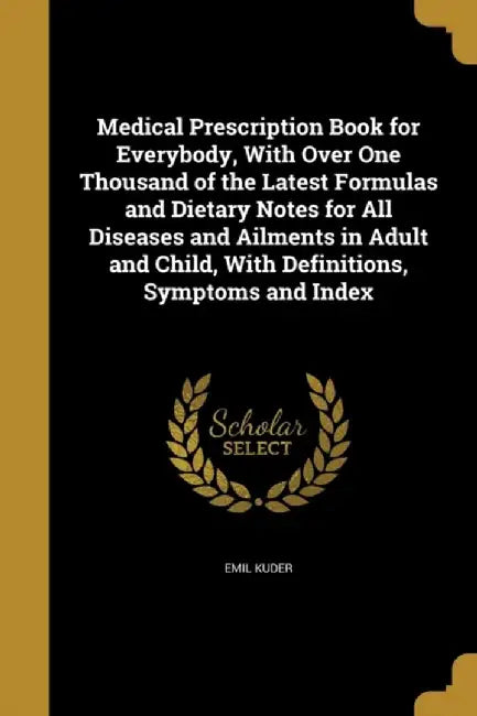 Medical Prescription Bk For by Kuder, Emil