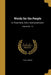 Words for the People: In Three Parts. Part I. Civil Government; Volume No. 1-3 by Pseud Origen