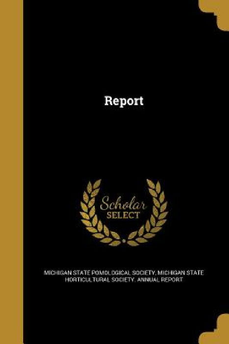 Report by Michigan State Pomological Society, Michigan State Horticultural Society an