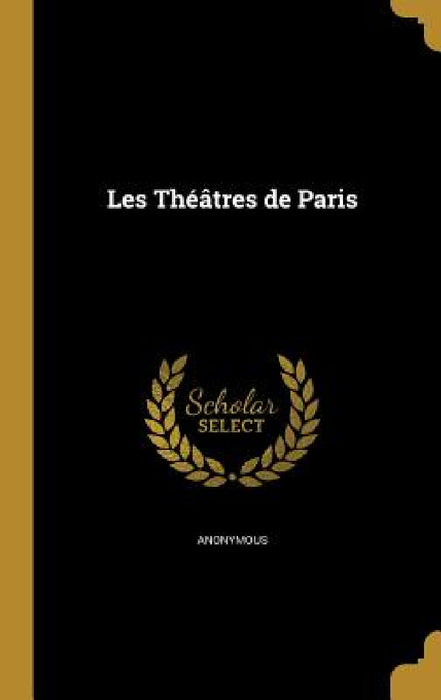 Les Théâtres de Paris by Anonymous