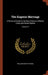 The Eugenic Marriage: A Personal Guide to the New Science of Better Living and Better Babies; Volume IV by William Grant Hague