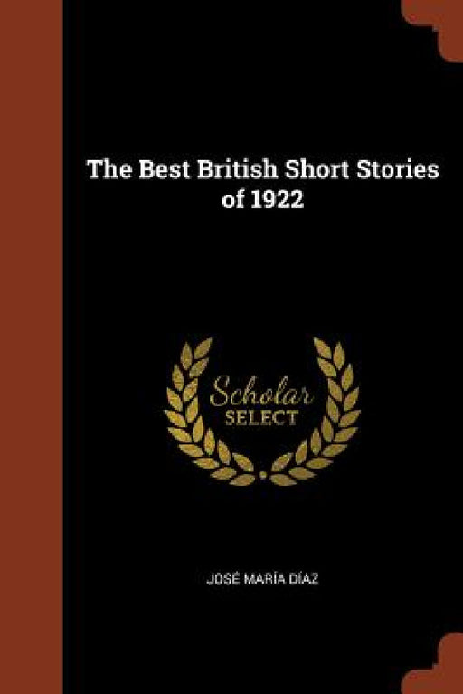 The Best British Short Stories of 1922 by José María Díaz