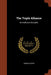 The Triple Alliance: Its trials and triumphs by Harold Avery
