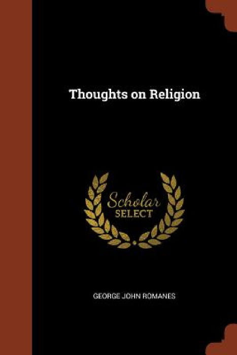 Thoughts on Religion by George John Romanes
