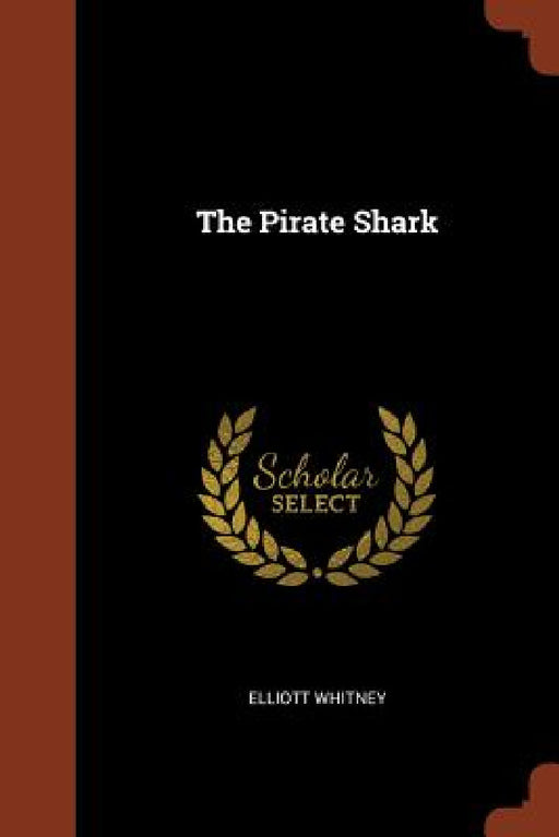 The Pirate Shark by Elliott Whitney