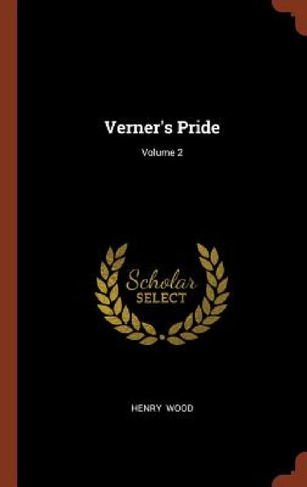 Verner's Pride; Volume 2 by Henry Wood