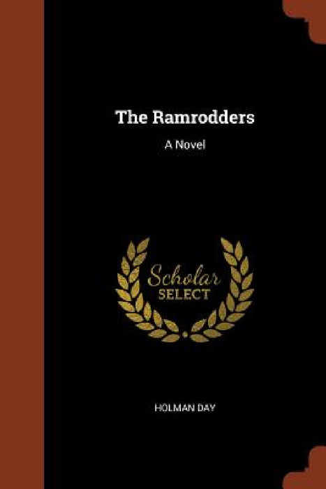 The Ramrodders by Holman Day