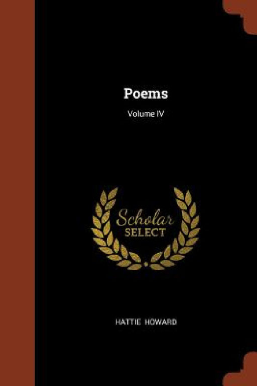 Poems; Volume IV by Hattie Howard