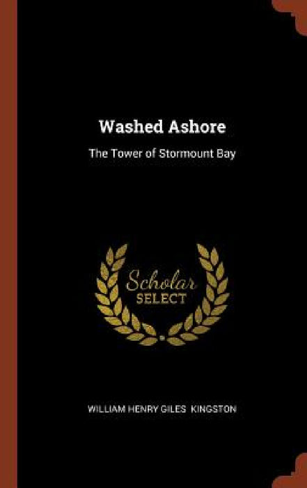 Washed Ashore: The Tower of Stormount Bay by William Henry Giles Kingston