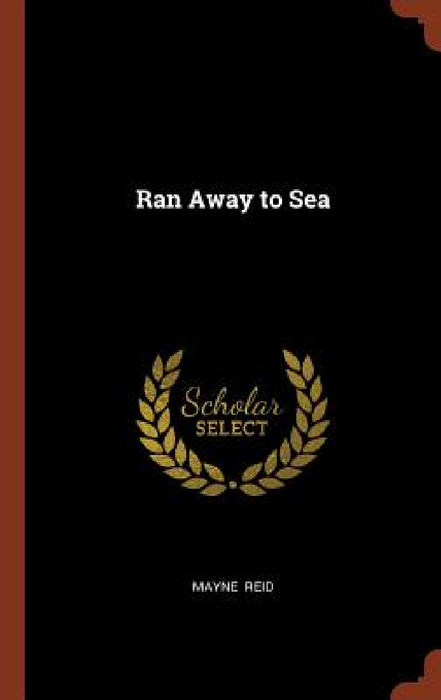 Ran Away to Sea by Mayne Reid