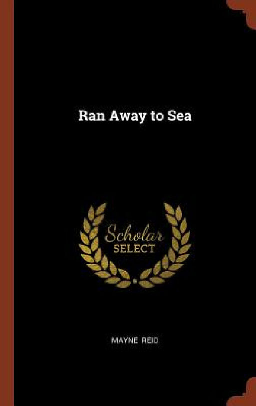 Ran Away to Sea by Mayne Reid