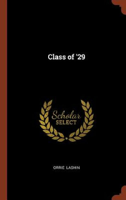 Class of '29 by Orrie Lashin