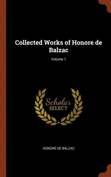 Collected Works of Honore de Balzac by Balzac, Honore de