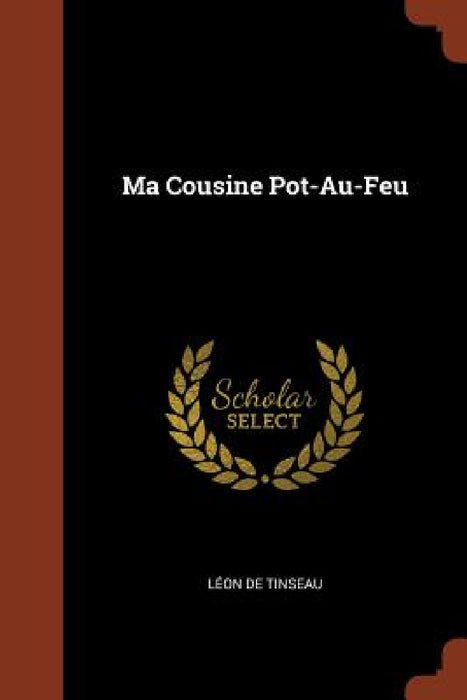 Ma Cousine Pot-Au-Feu by Léon de Tinseau