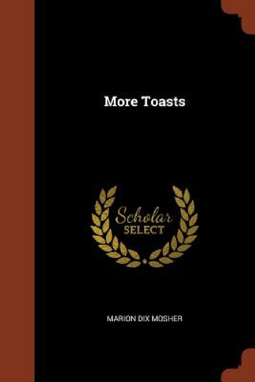 More Toasts by Marion Dix Mosher