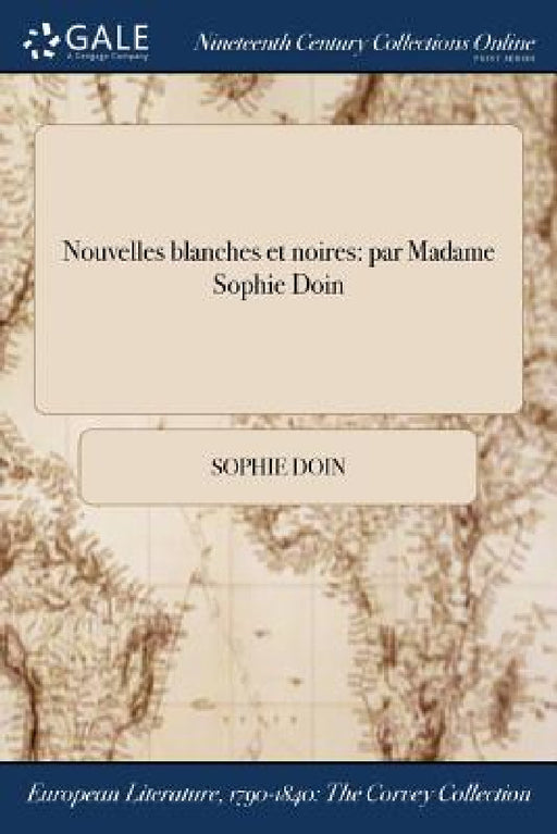 Nouvelles blanches et noires: par Madame Sophie Doin by Sophie Doin